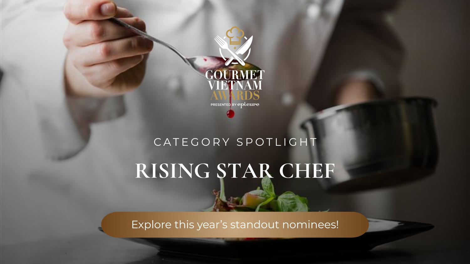 Rising Stars <br> The Next Chapter of Vietnam’s Culinary Story